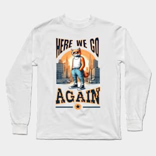 Game meme: Here we go again. Long Sleeve T-Shirt